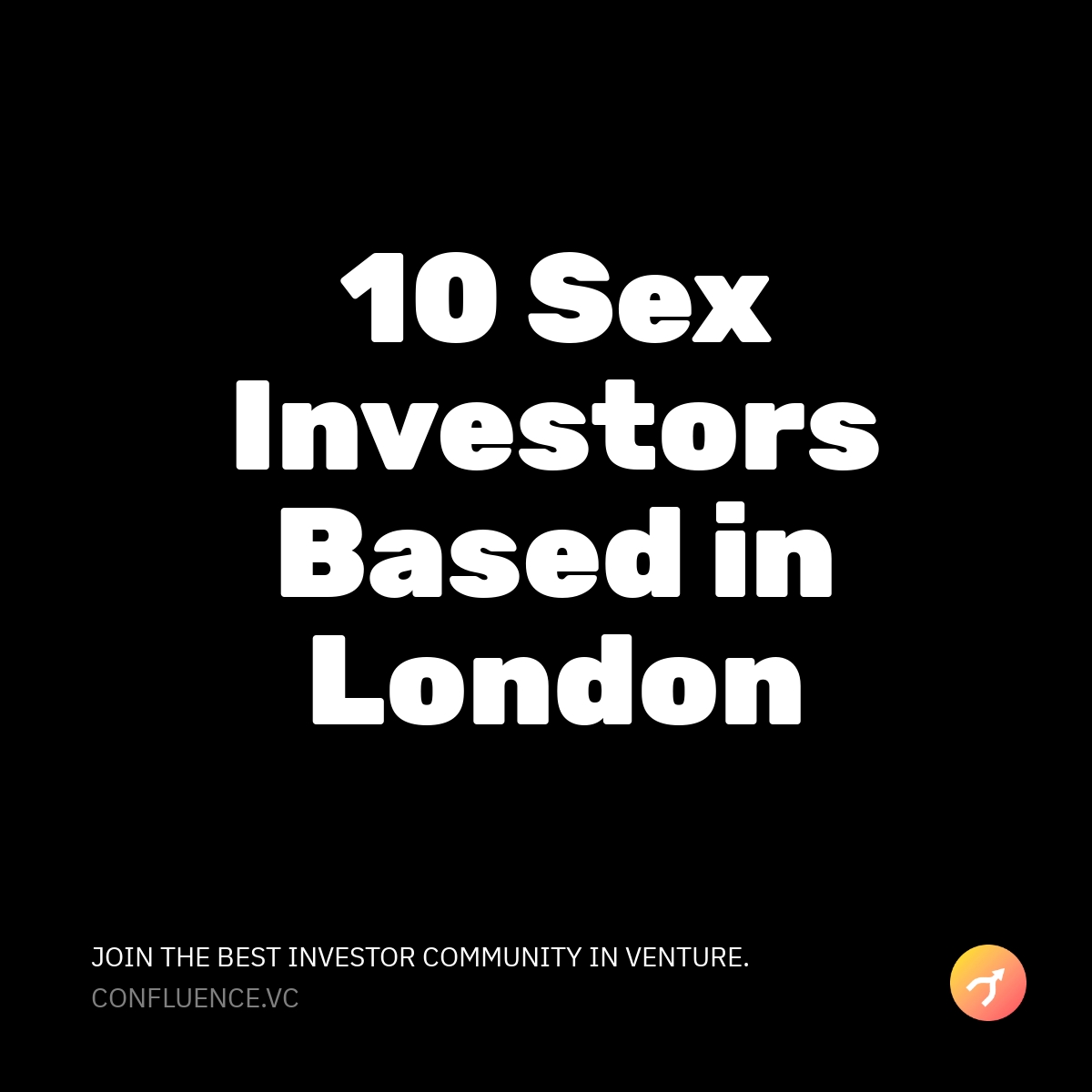 10 Sex Investors Based In London Confluencevc 9627