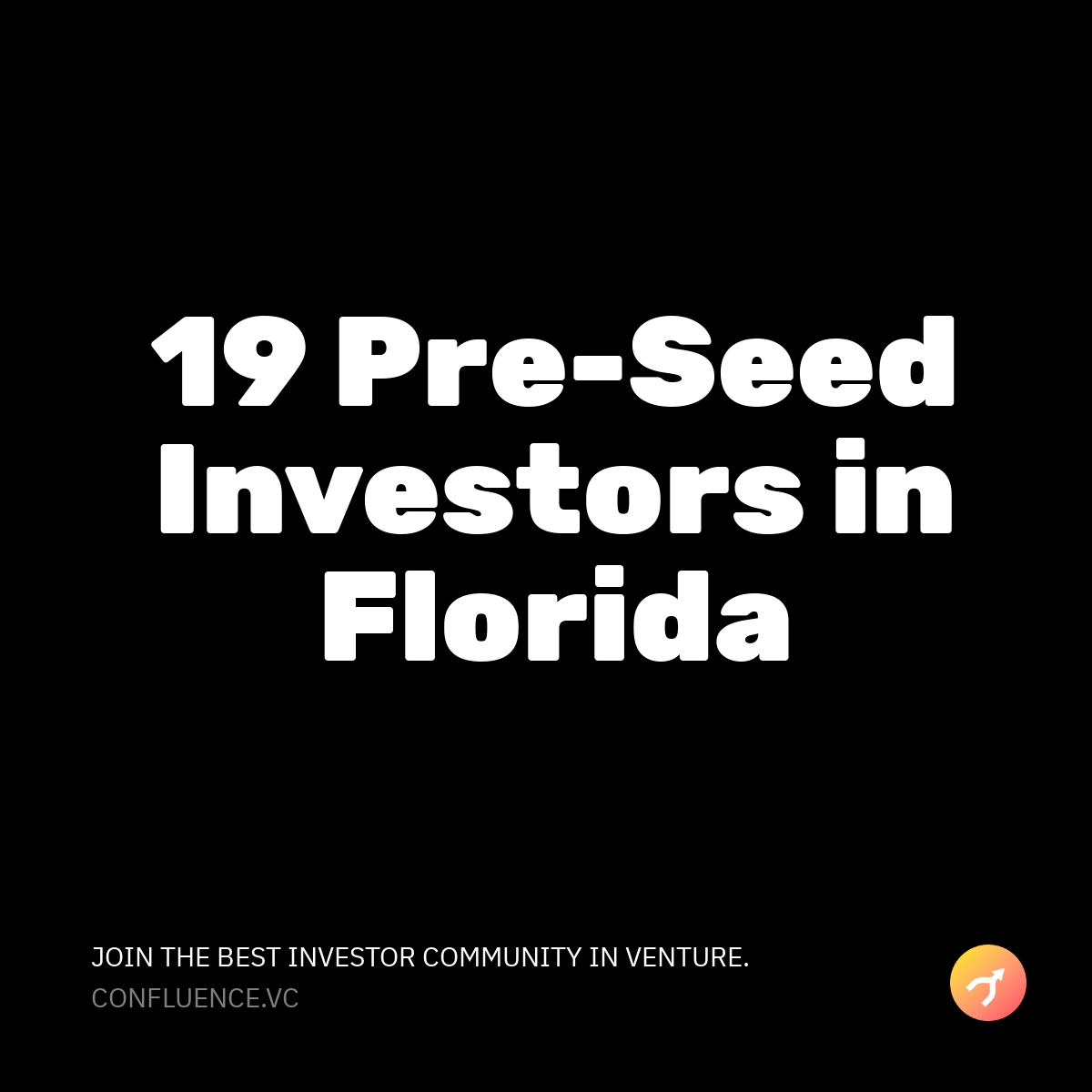 19 Pre-Seed Investors In FL 
