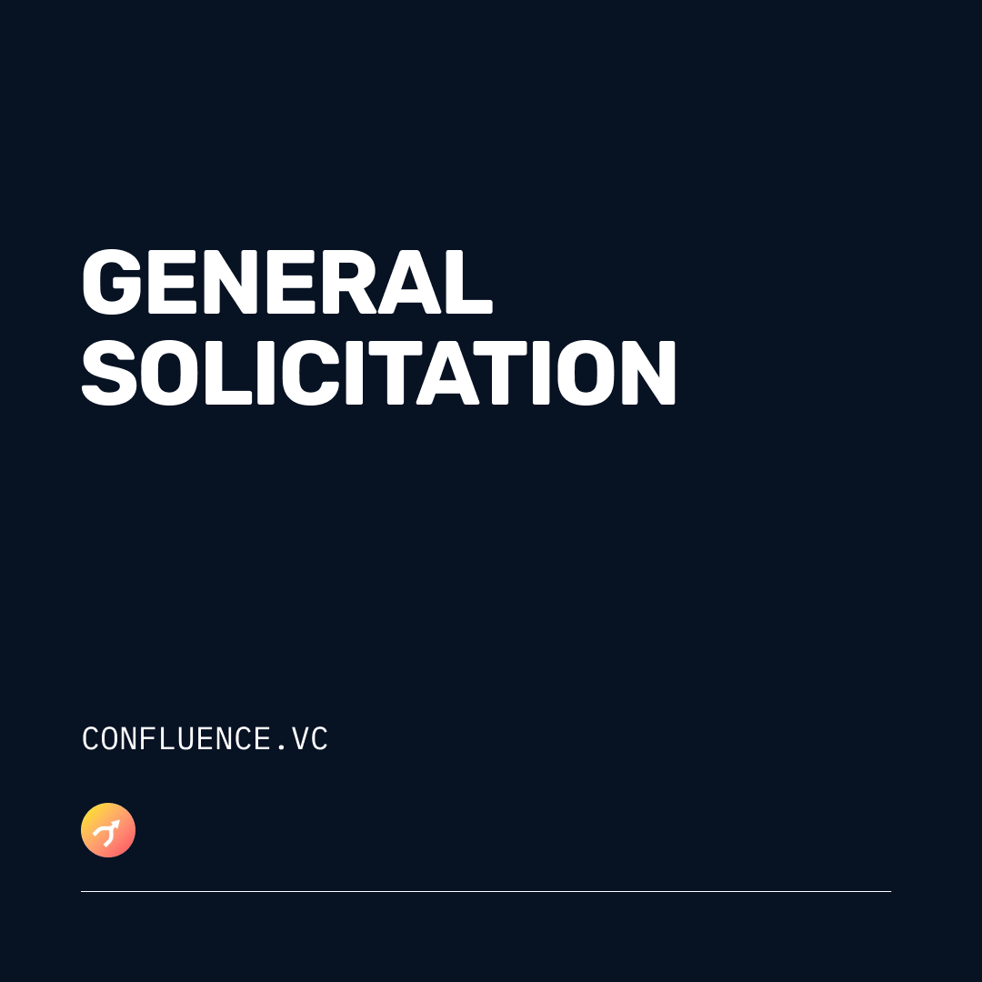 General solicitation - Confluence.VC