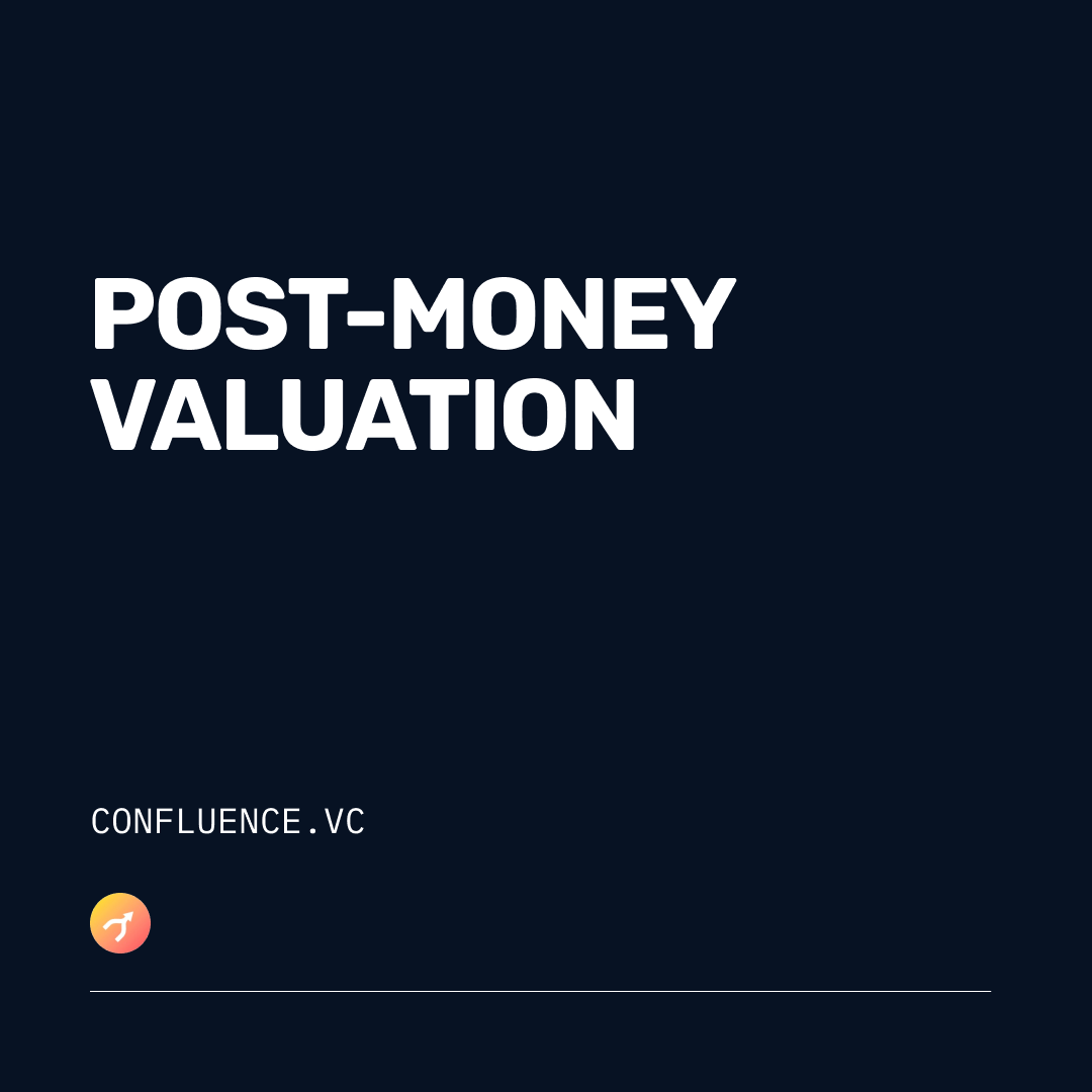 Post-money valuation - Confluence.VC