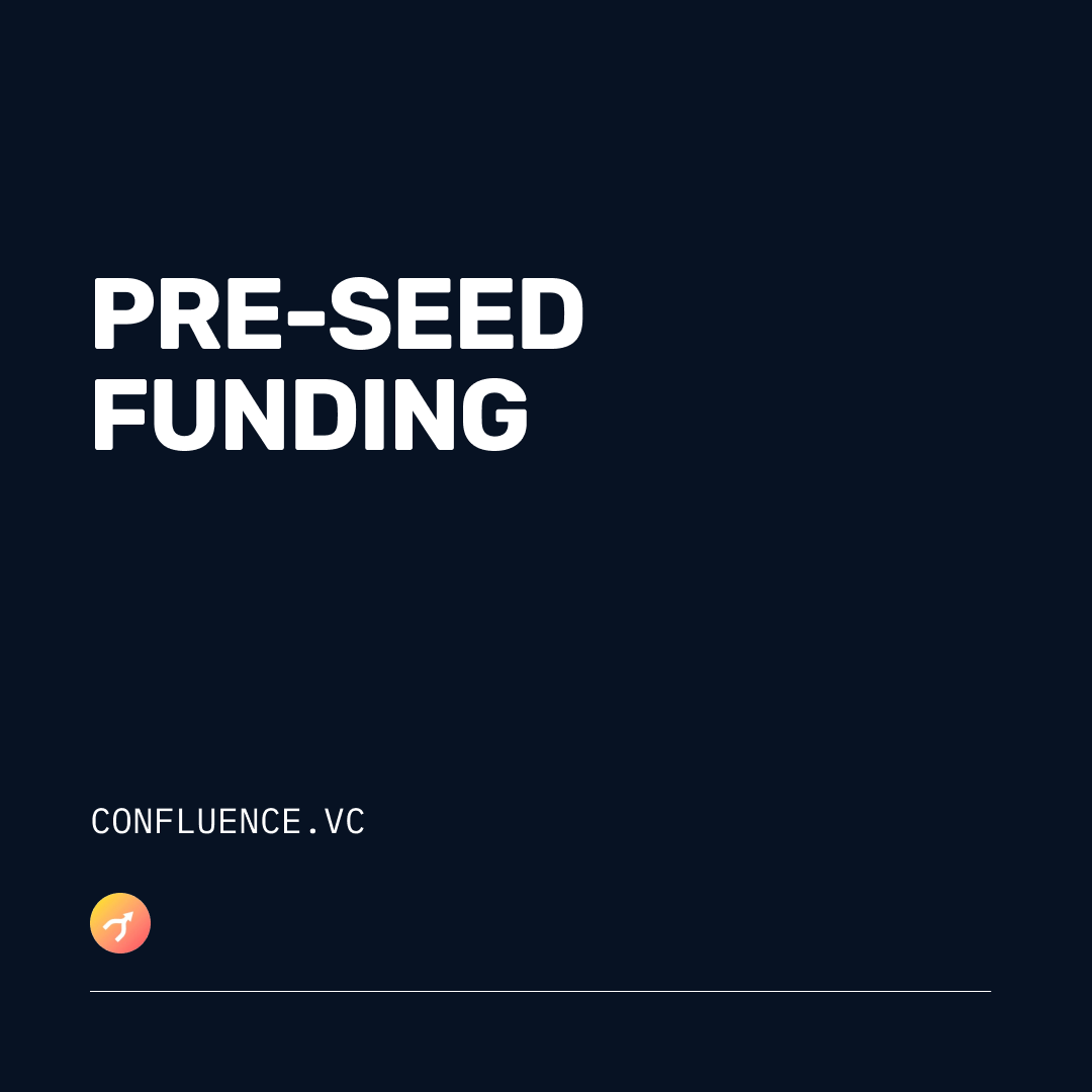 Pre-seed funding - Confluence.VC