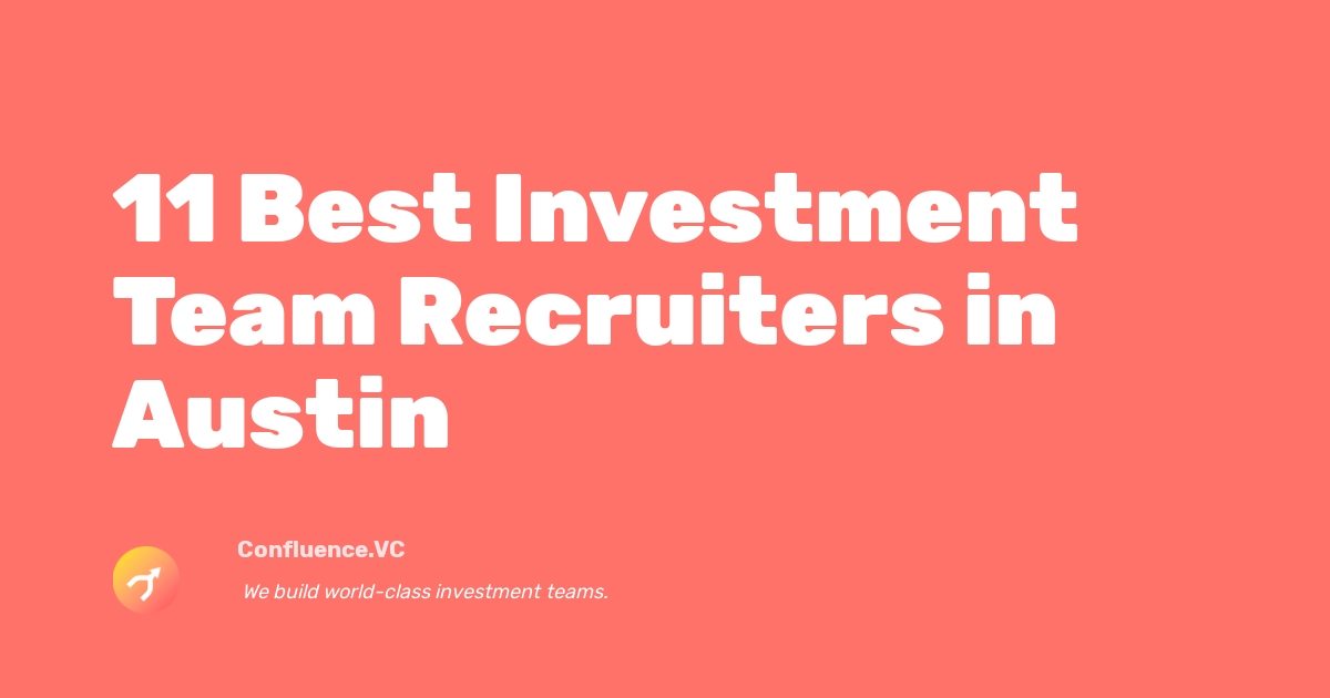 11 Best Investment Team Recruiters in Austin