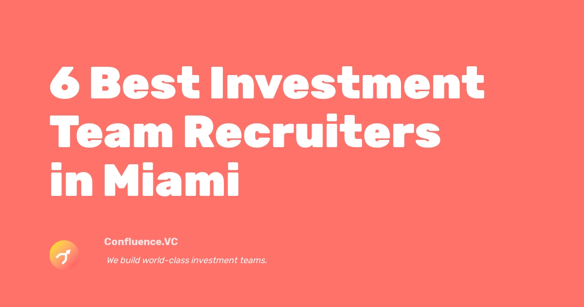 6 Best Investment Team Recruiters in Miami