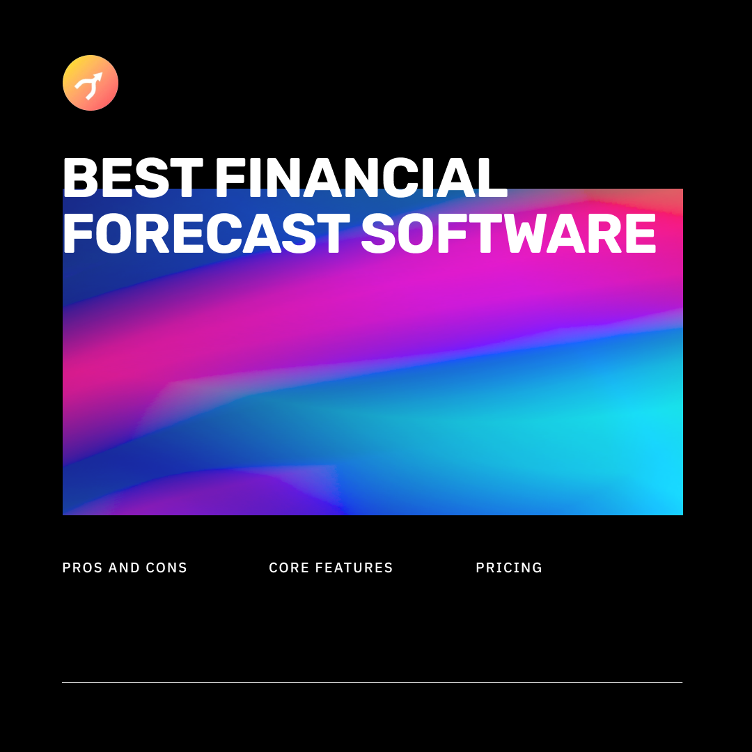 Best Financial Forecast Software