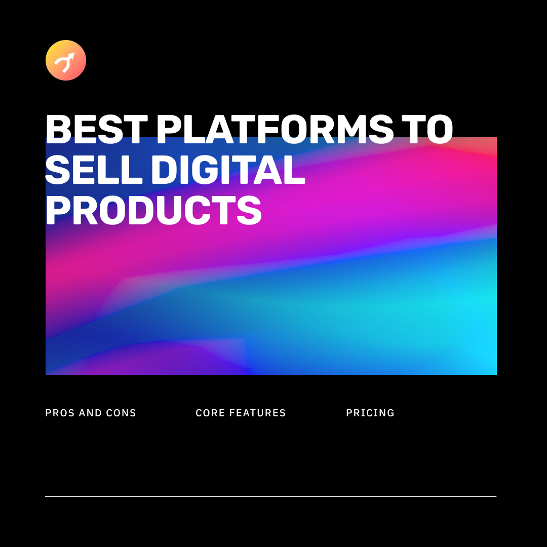 Platforms to sell digital products
