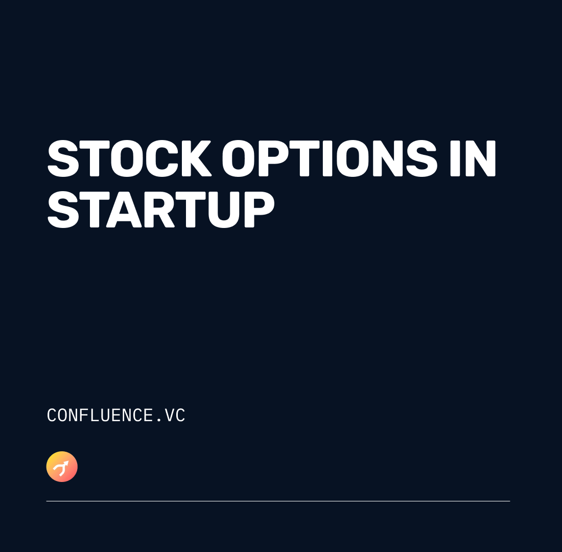 stock options in startups-confluence.vc